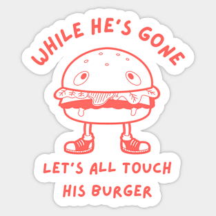 Invasive Thoughts: Touching The Burger Sticker